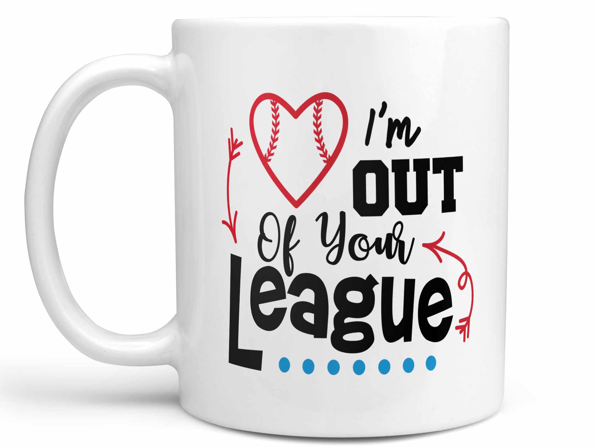 Out of Your League Coffee Mug