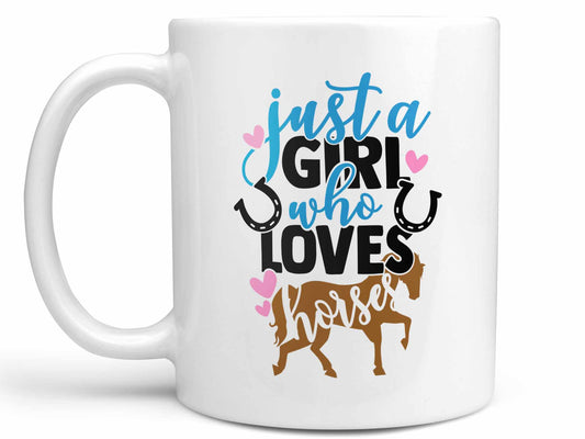 Just a Girl Who Loves Horses Coffee Mug
