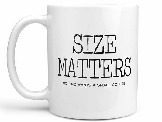 Size Matters Coffee Mug
