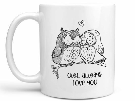 Owl Always Love You Coffee Mug