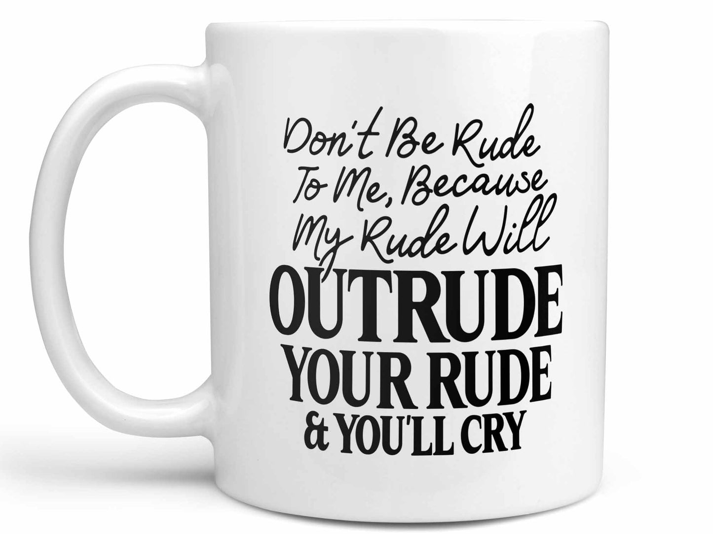 Don't Be Rude Coffee Mug