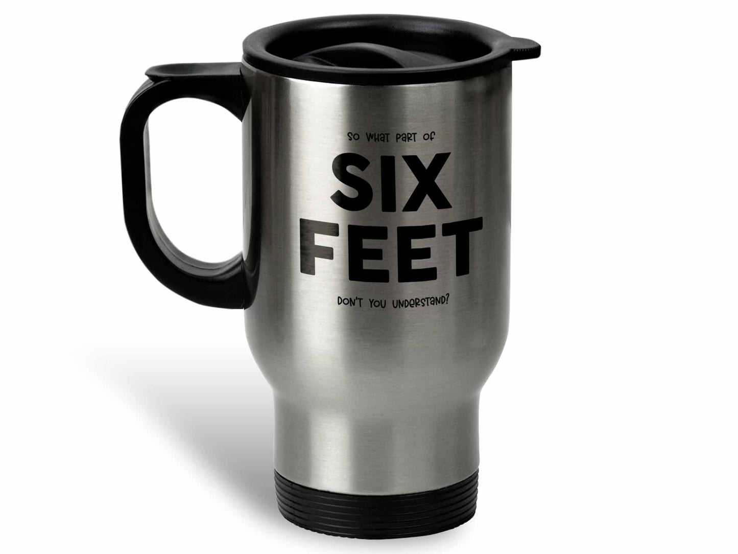 What Part of Six Feet Coffee Mug