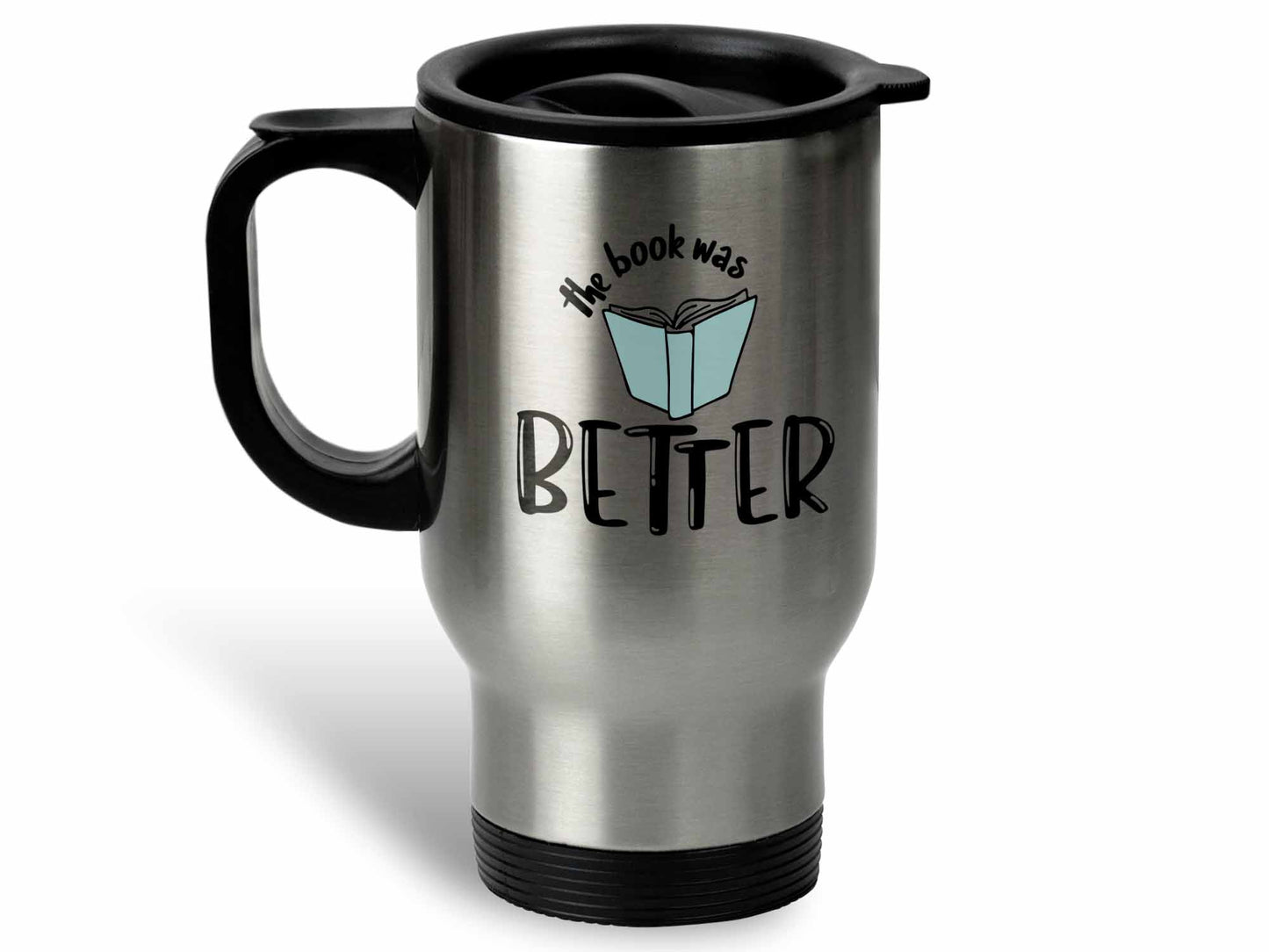 The Book Was Better Coffee Mug