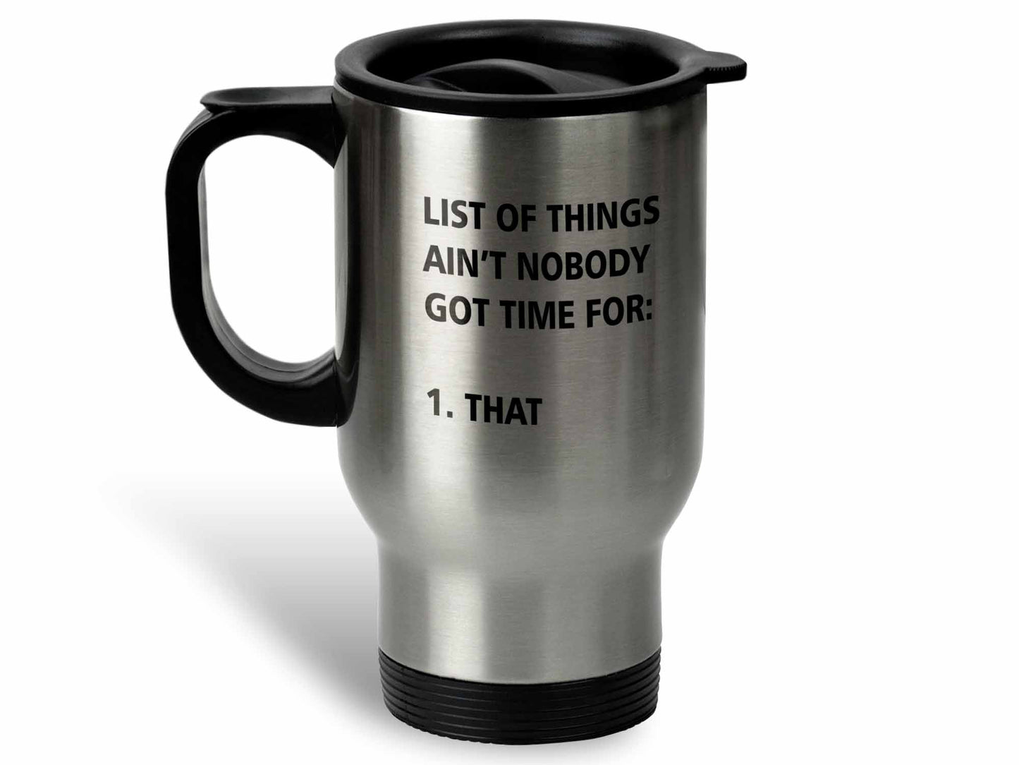 Ain't Nobody Got Time Coffee Mug