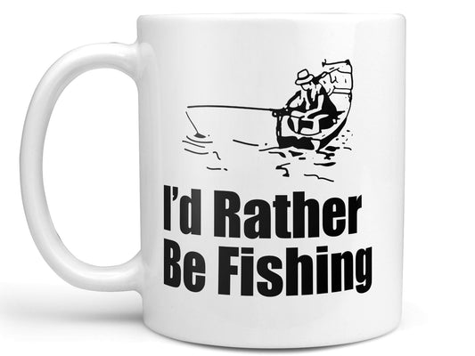 I'd Rather Be Fishing Coffee Mug