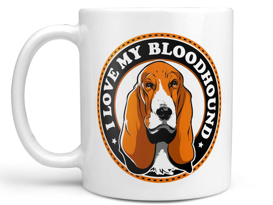 I Love My Bloodhound Coffee Mug