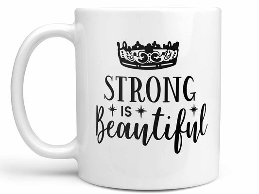 Strong is Beautiful Coffee Mug