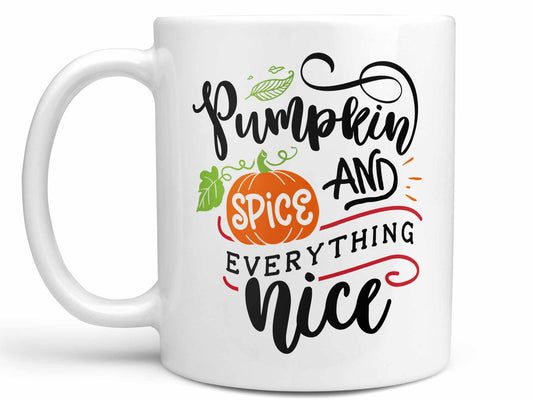 Pumpkin Spice Everything Nice Coffee Mug