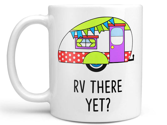 RV There Yet Coffee Mug