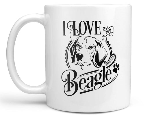 I Love My Beagle Coffee Mug