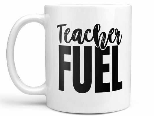 Teacher Fuel 2.0 Coffee Mug