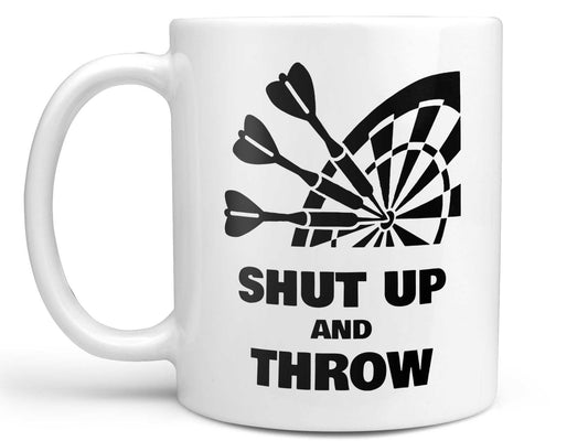 Shut Up and Throw Coffee Mug