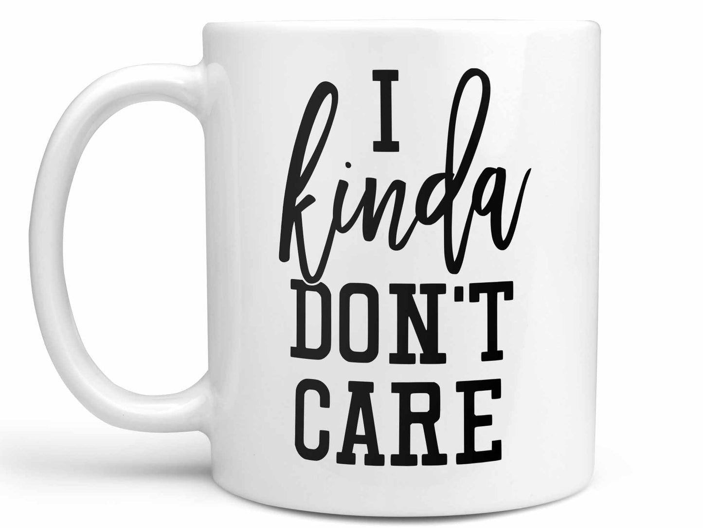I Kinda Don't Care Coffee Mug