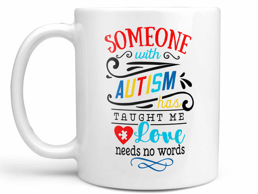 Someone With Autism Coffee Mug