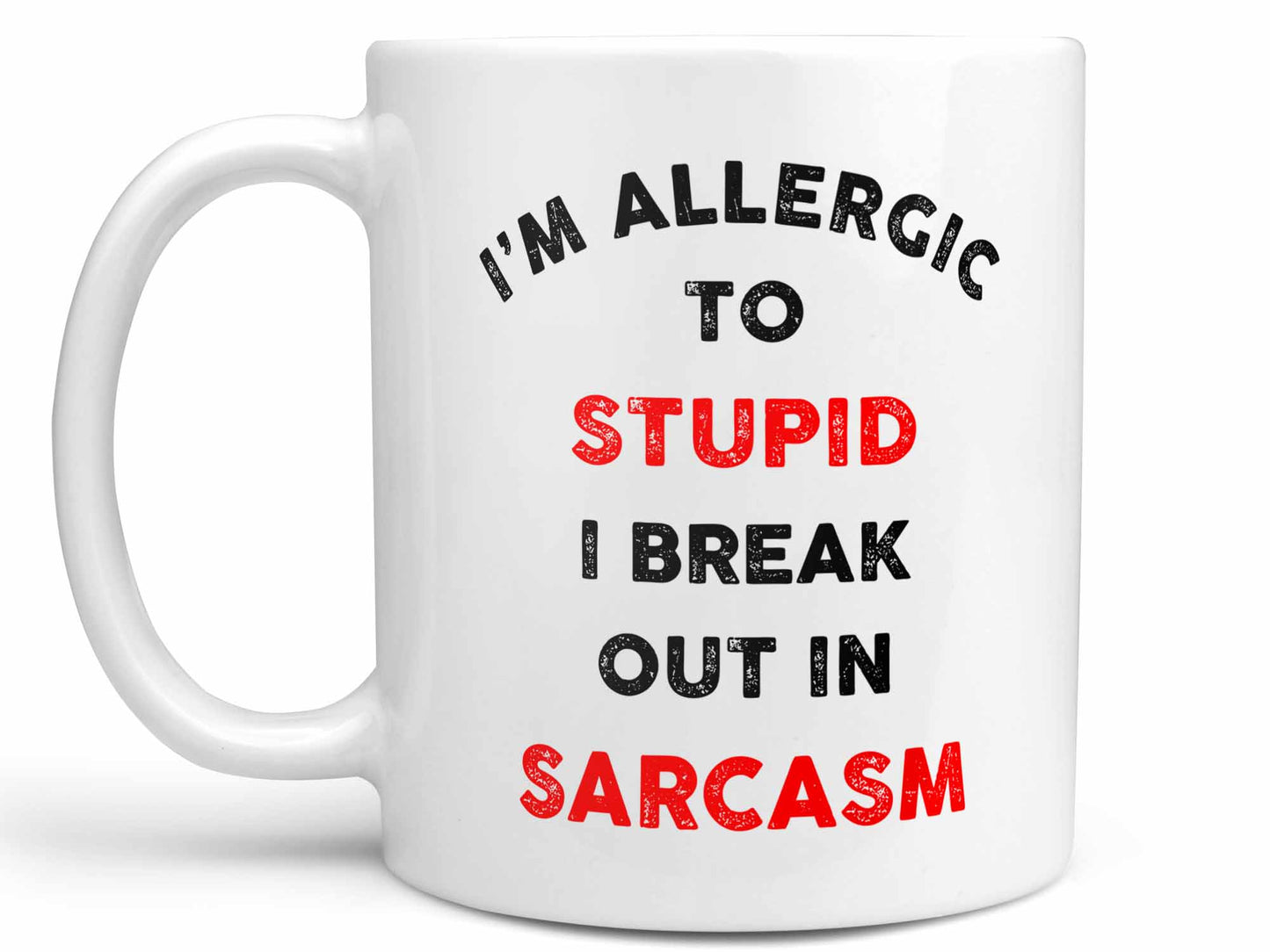 I'm Allergic to Stupid Coffee Mug