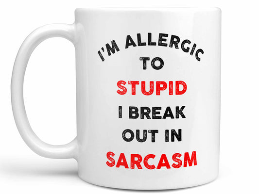 I'm Allergic to Stupid Coffee Mug