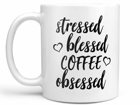 Stressed Blessed Coffee Obsessed Coffee Mug