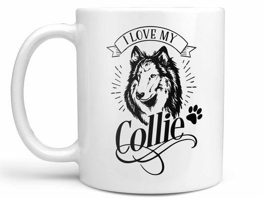I Love My Collie Coffee Mug