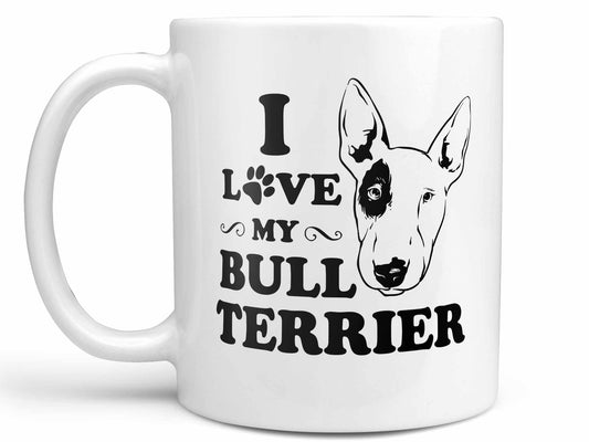 I Love My Bull Terrier Coffee Mug