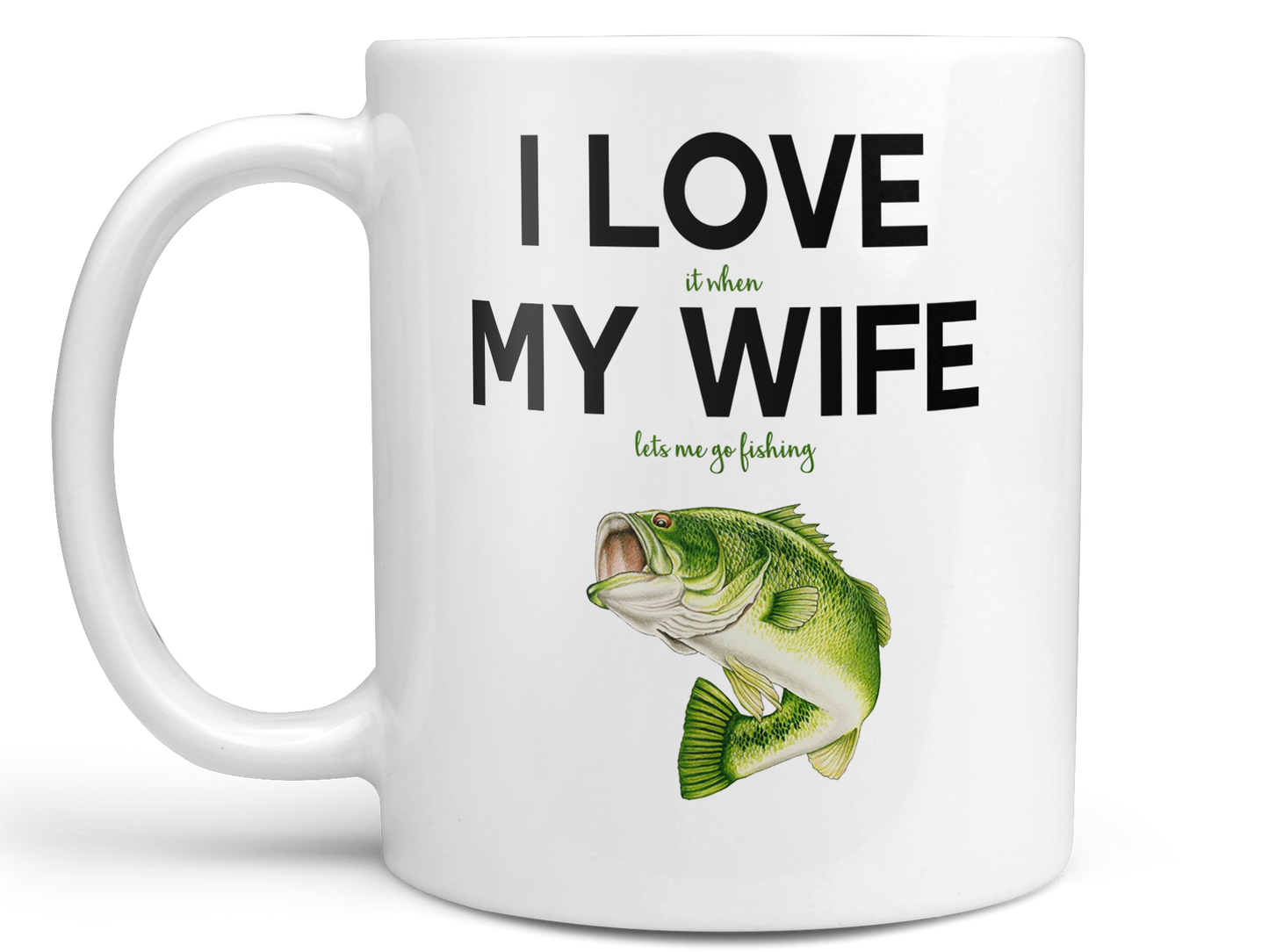 I Love My Wife Fishing Coffee Mug