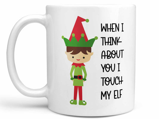 I Touch My Elf Coffee Mug