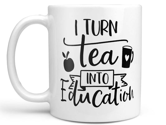 Tea into Education Coffee Mug