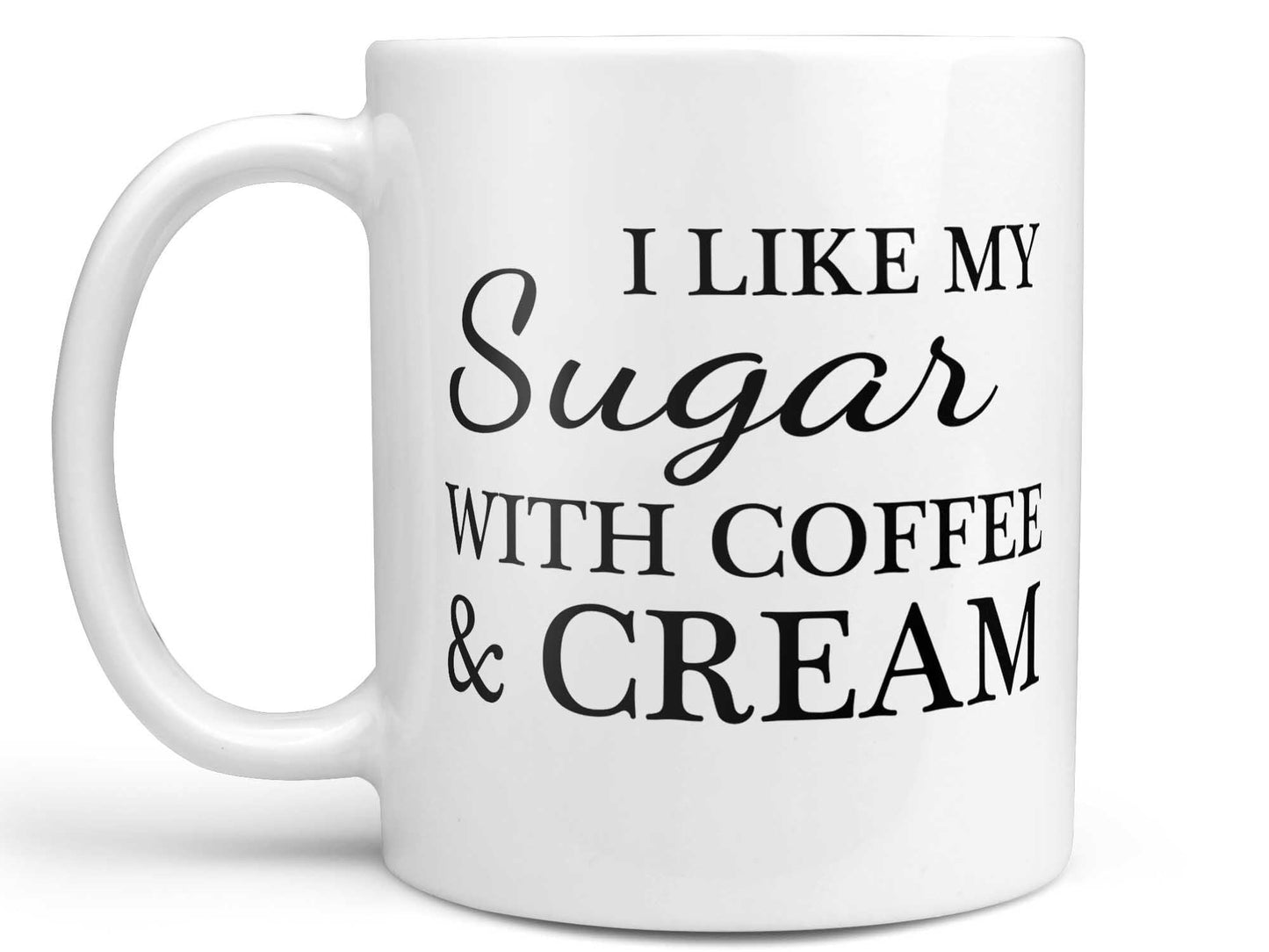 I Like My Sugar Coffee Mug