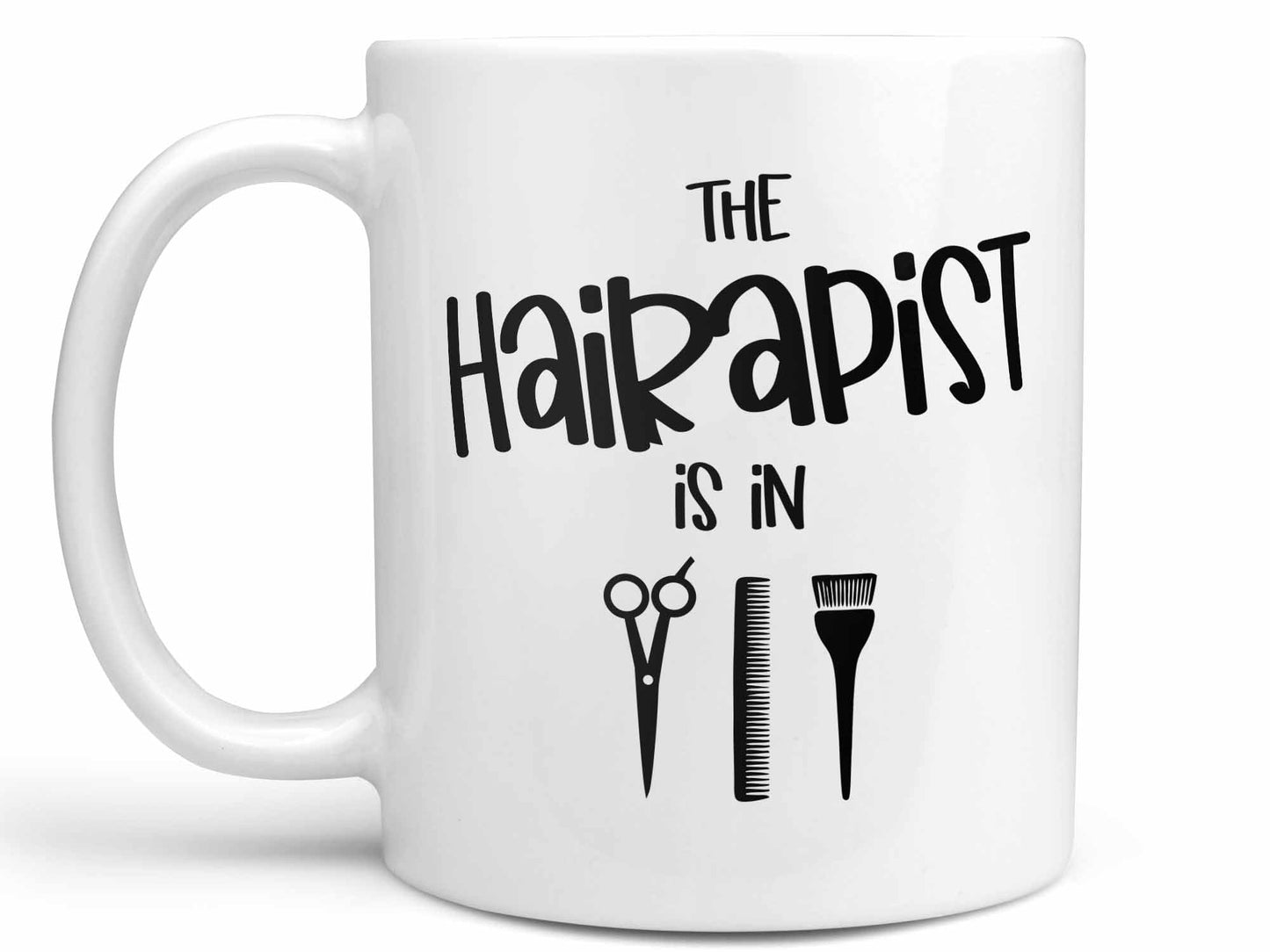 The Hairapist Is In Coffee Mug