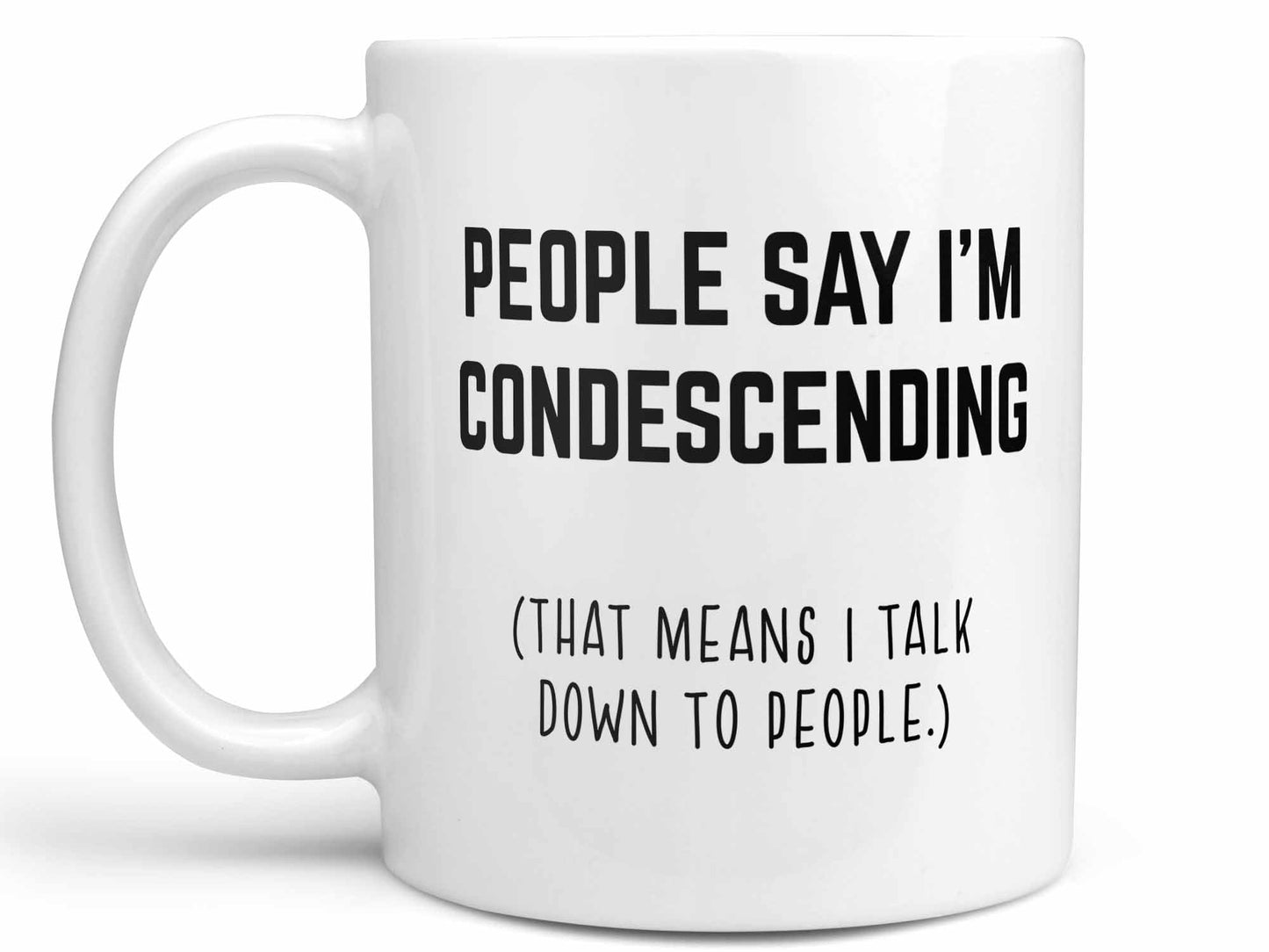 Condescending Coffee Mug