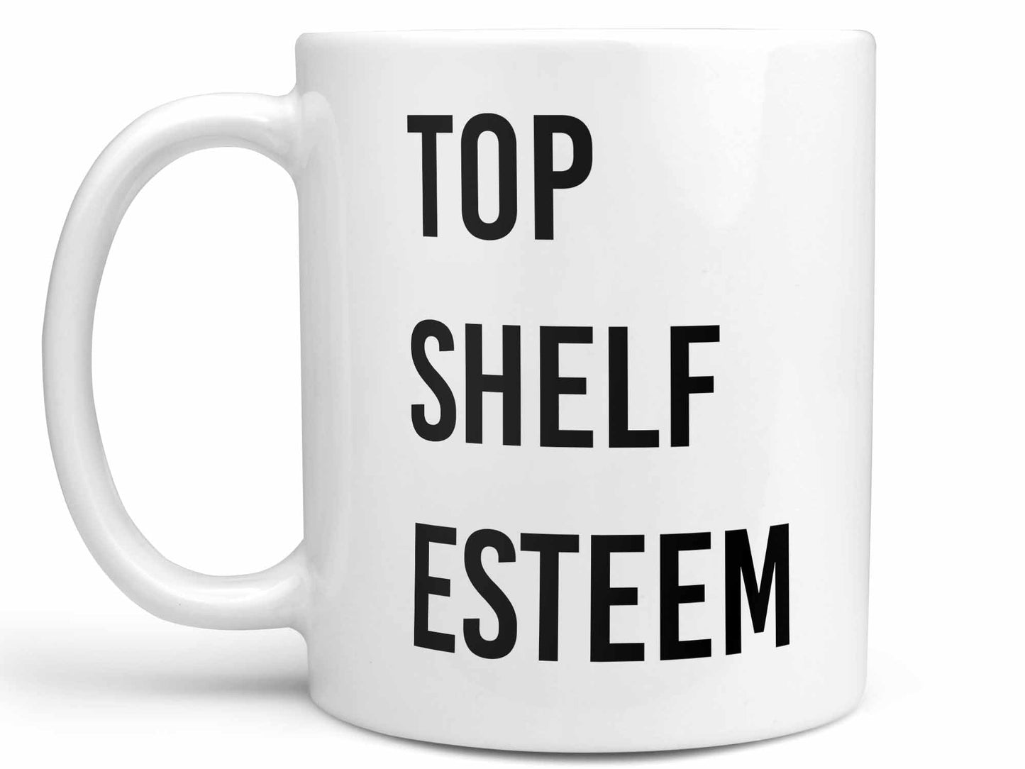 Top Shelf Esteem Coffee Mug