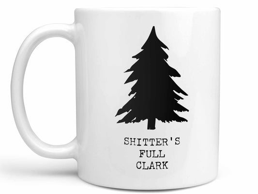 Shitter's Full Clark Coffee Mug