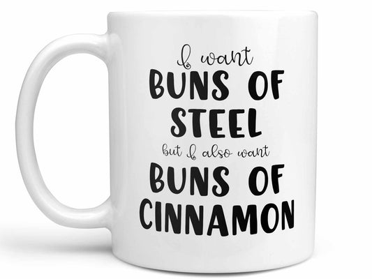 I Want Buns of Steel Coffee Mug