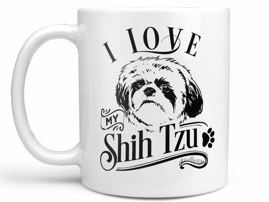 I Love My Shih Tzu Coffee Mug