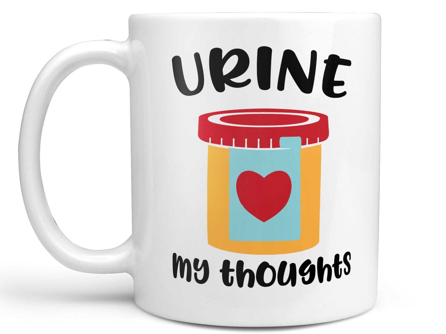 Urine My Thoughts Coffee Mug