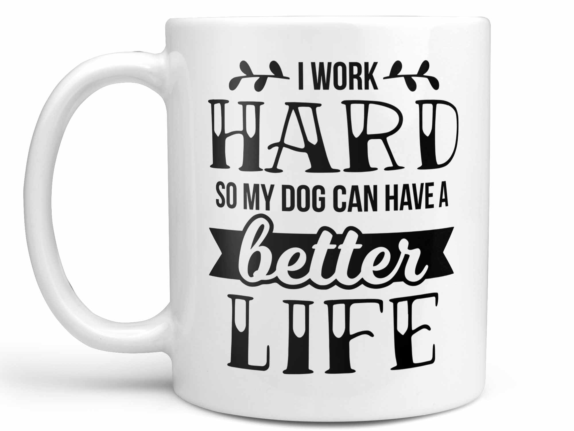 Work Hard Dog Coffee Mug