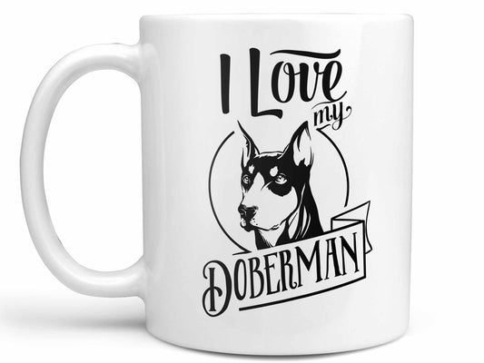 I Love My Doberman Coffee Mug