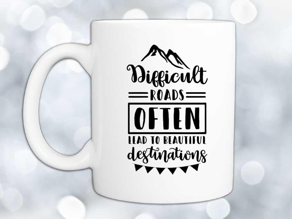 Difficult Roads Coffee Mug