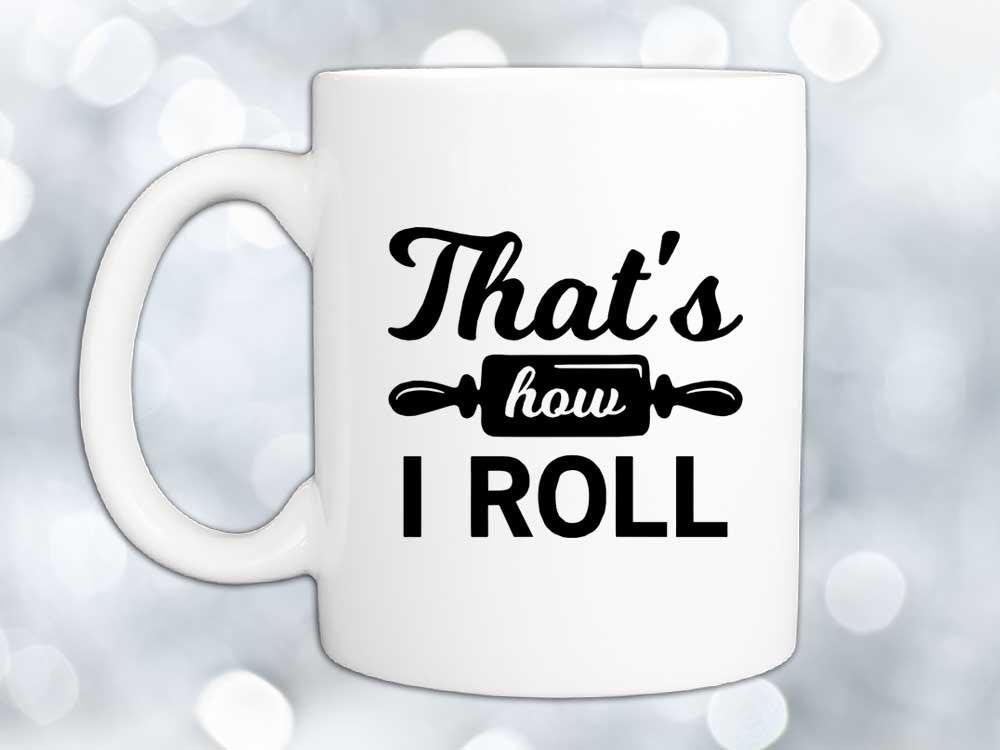 That's How I Roll Coffee Mug