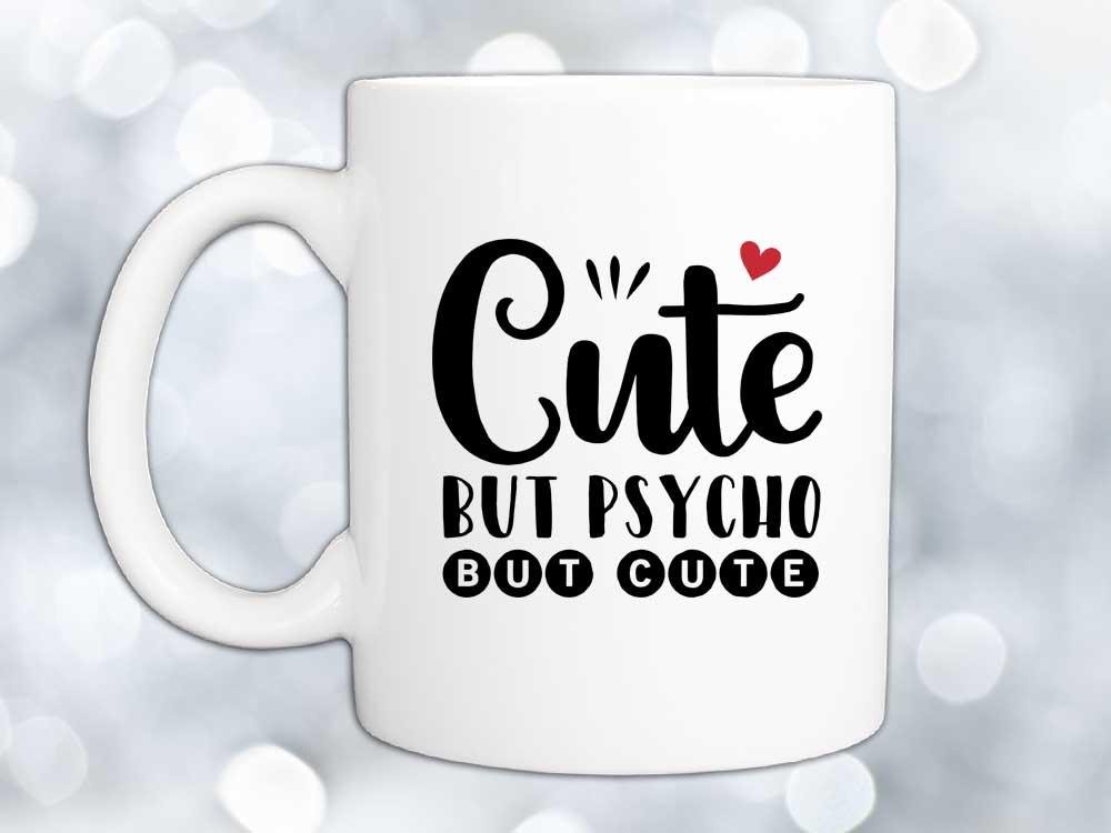 Cute But Psycho Coffee Mug