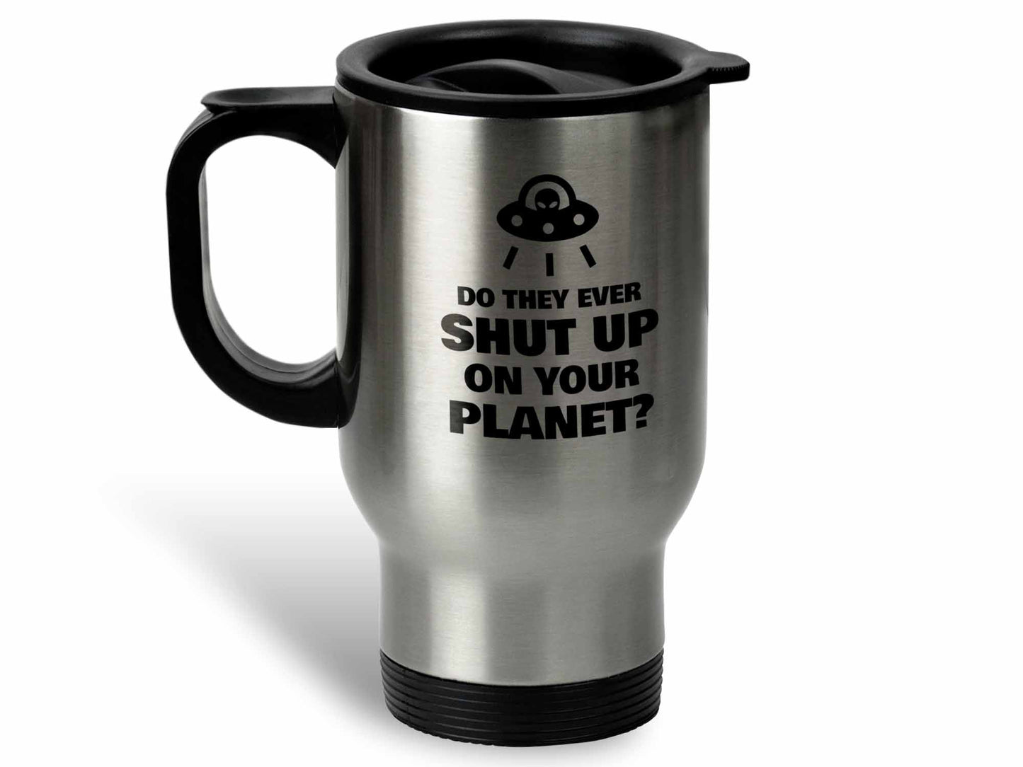 Do They Ever Shut Up UFO Coffee Mug