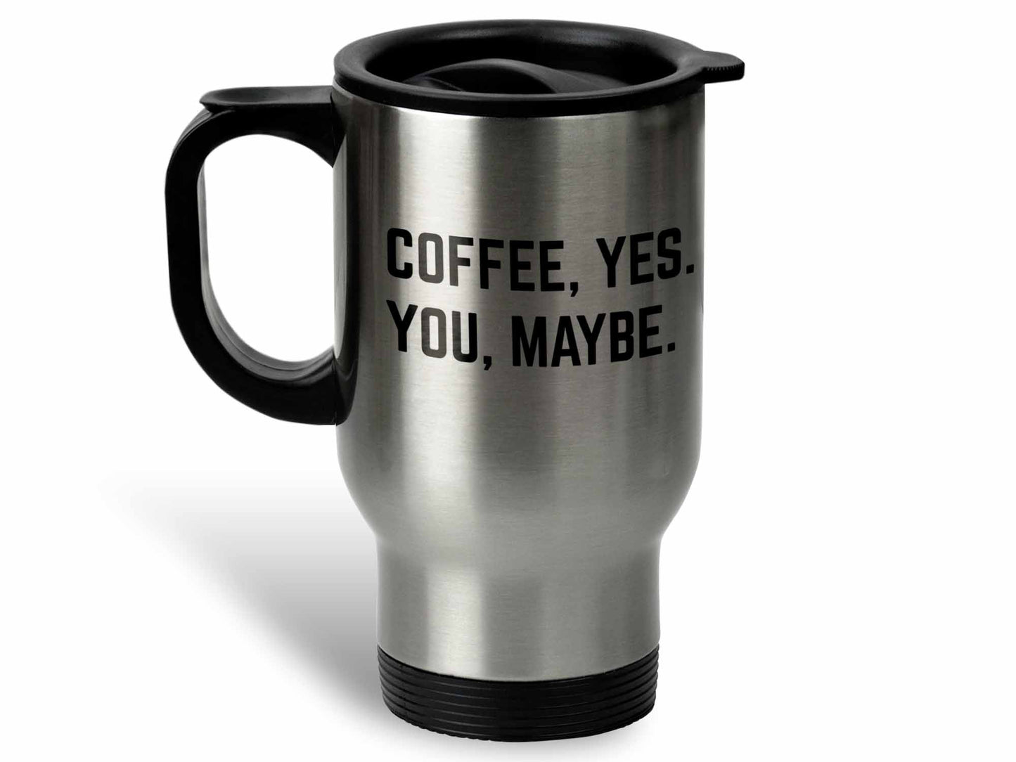 Coffee Yes You Maybe Coffee Mug