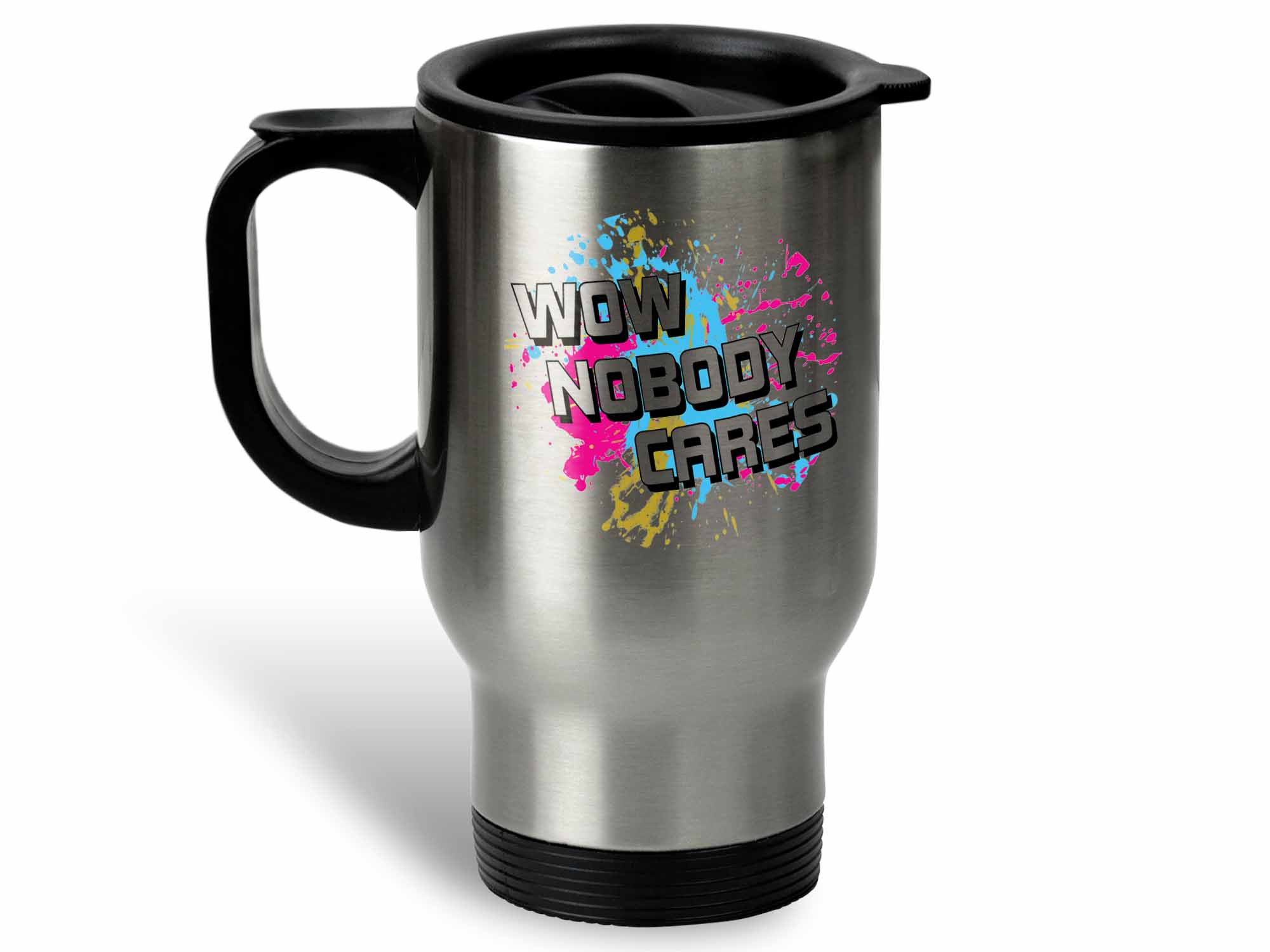 Wow Nobody Cares Coffee Mug