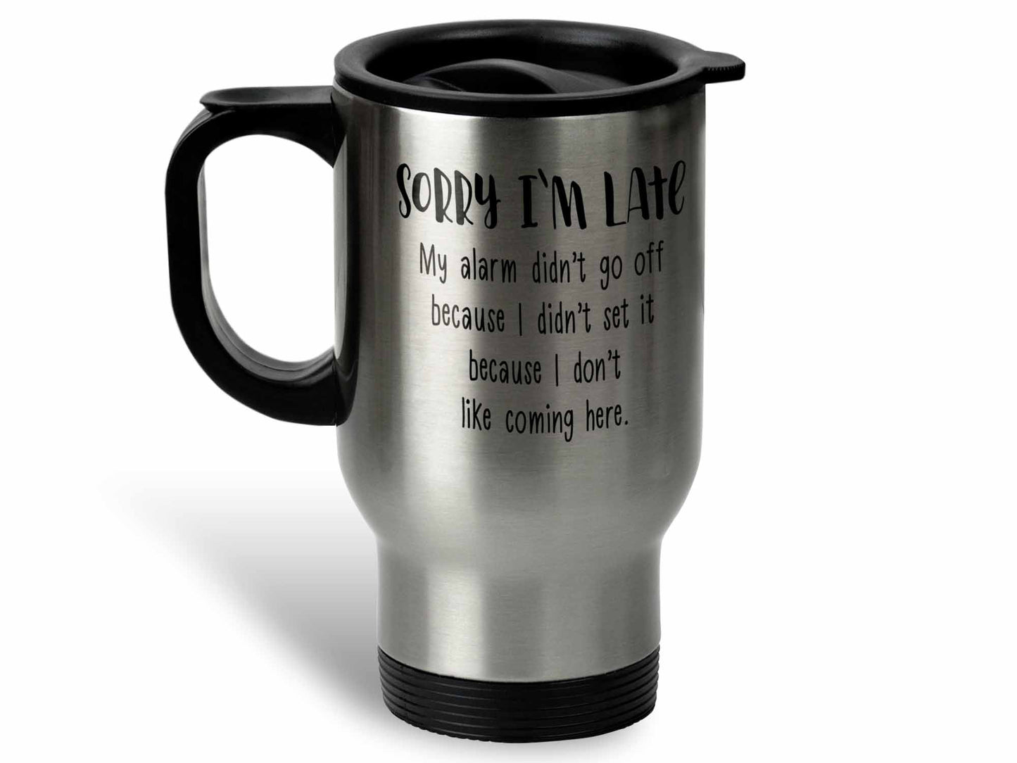Sorry I'm Late Coffee Mug