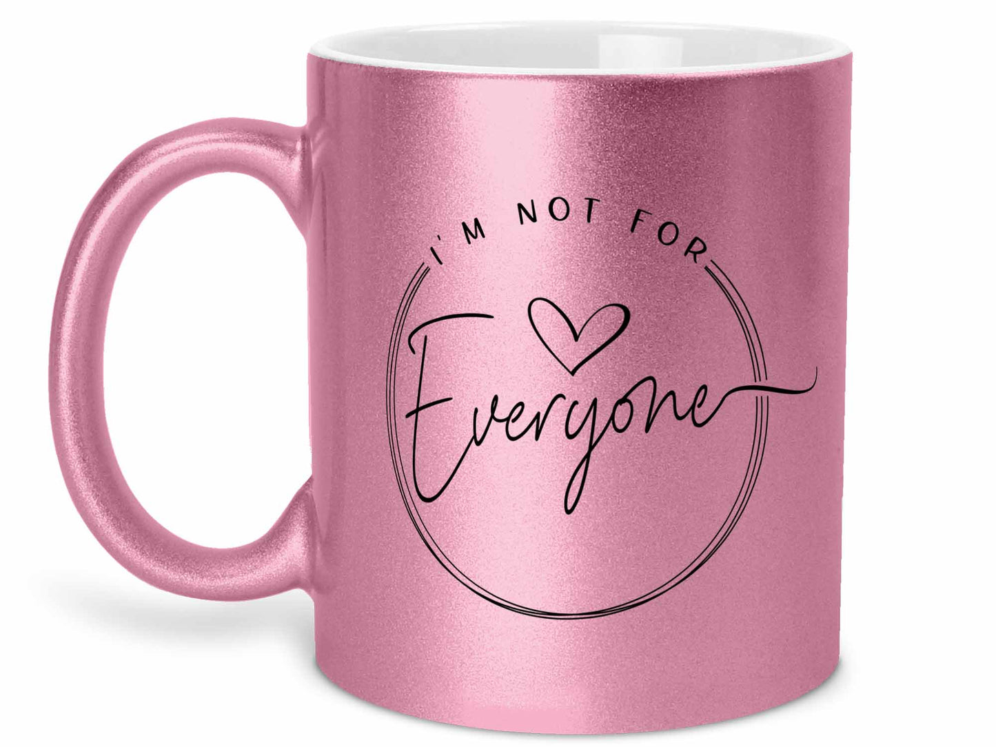 I'm Not for Everyone Coffee Mug