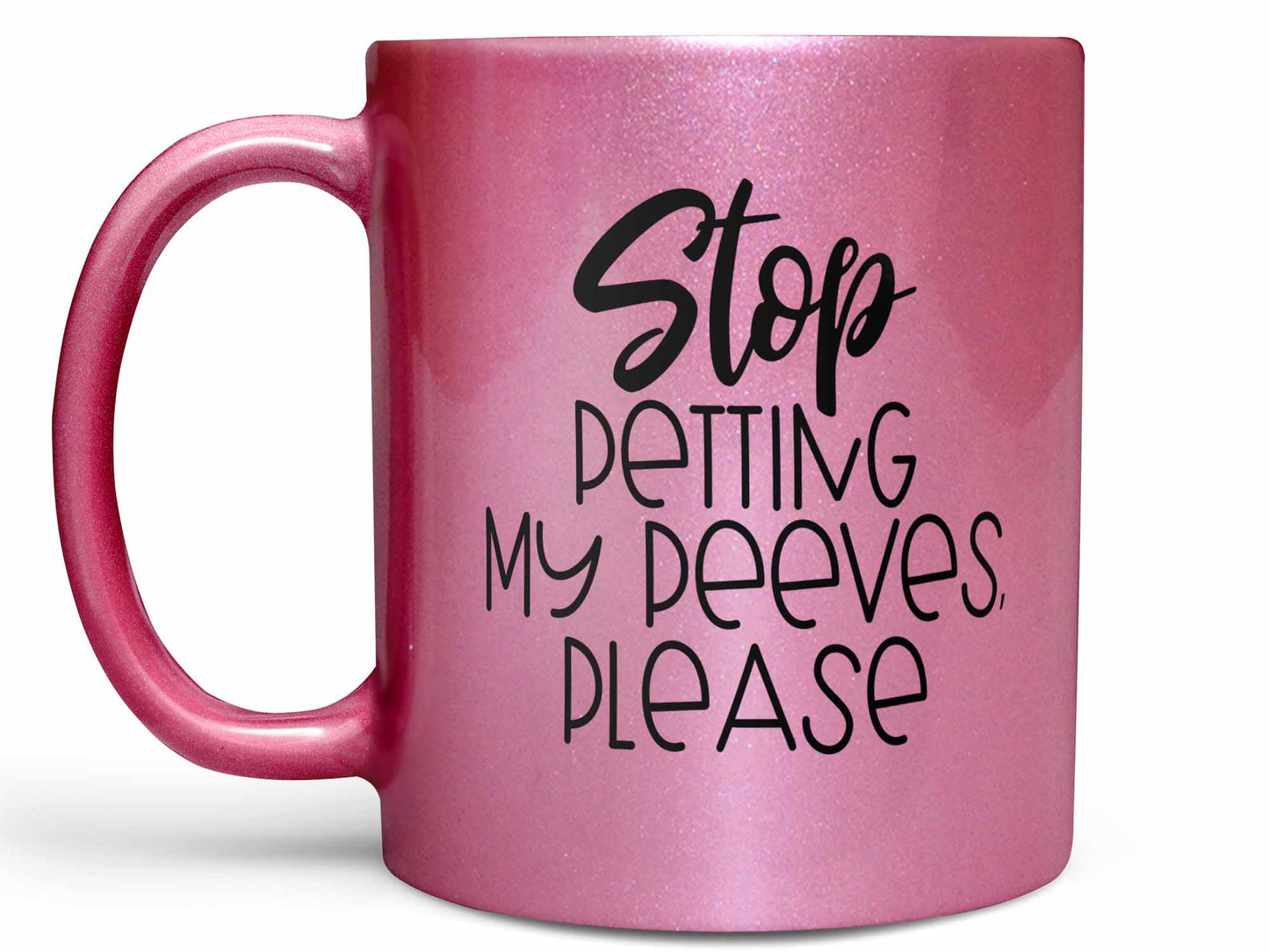 Stop Petting My Peeves Coffee Mug