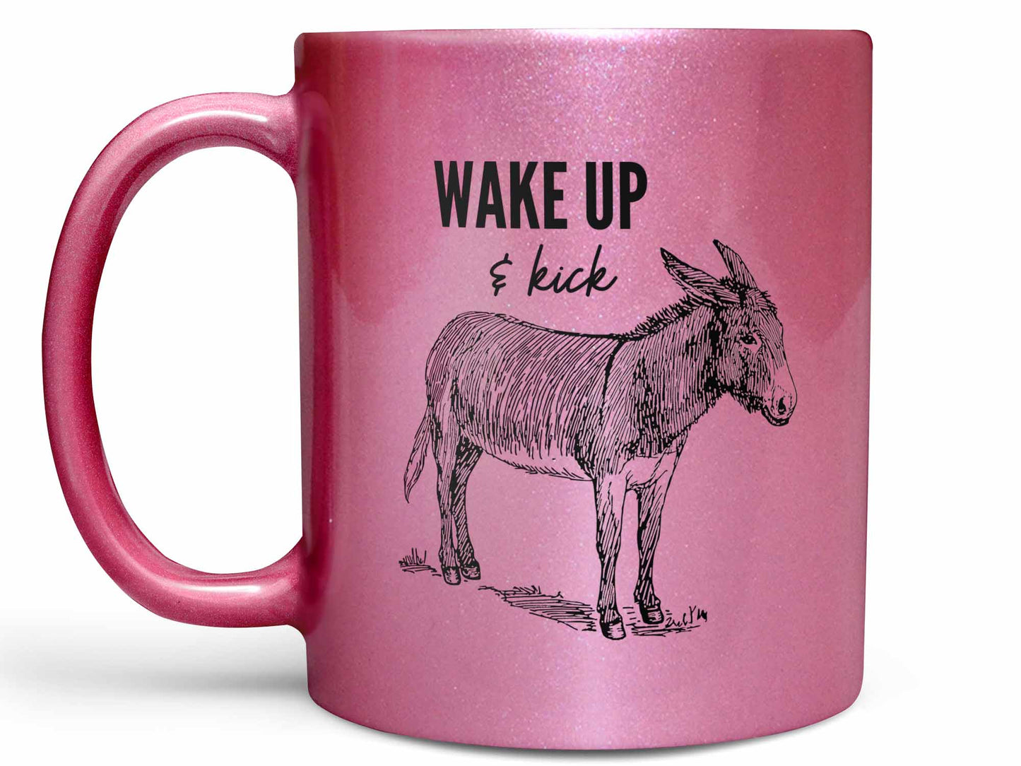 Wake Up and Kick Ass Coffee Mug