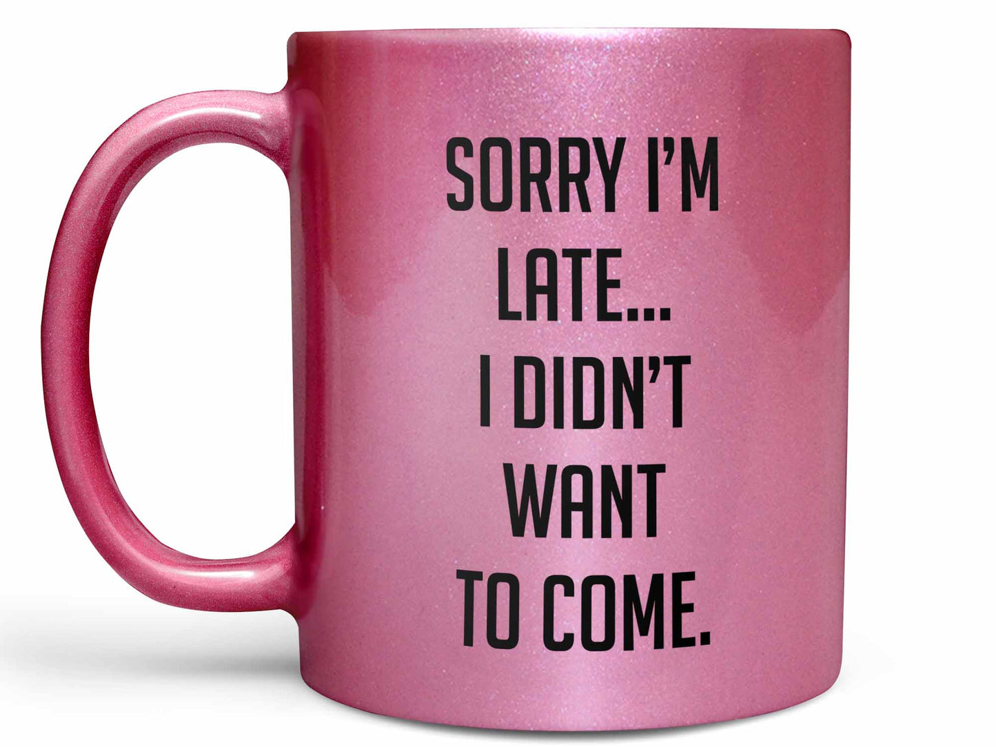 I Didn't Want to Come Coffee Mug