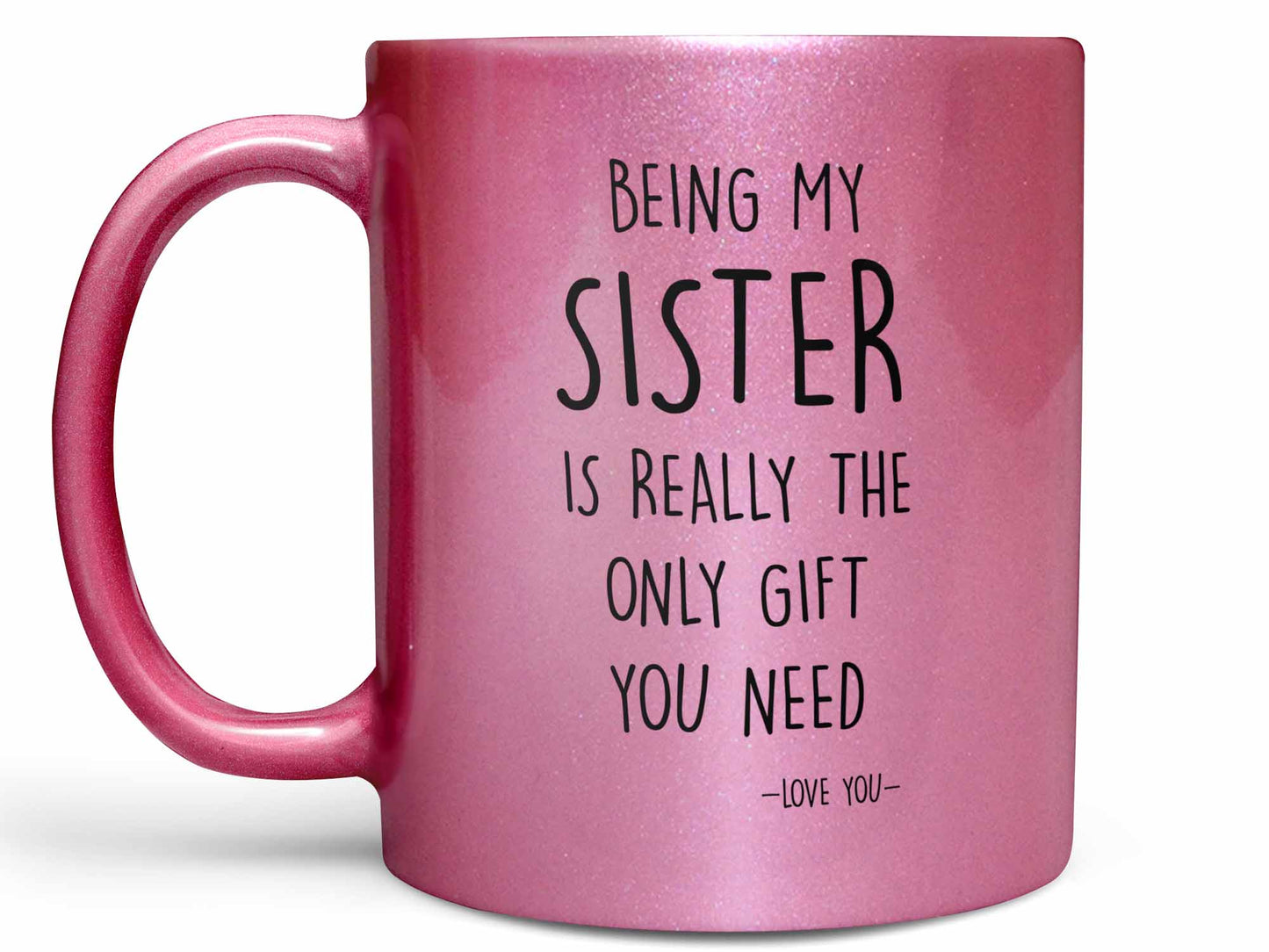 Being My Sister Coffee Mug