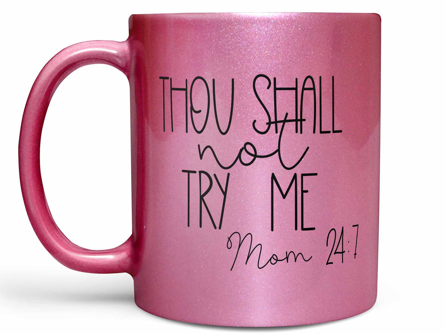 Thou Shall Not Try Me Coffee Mug