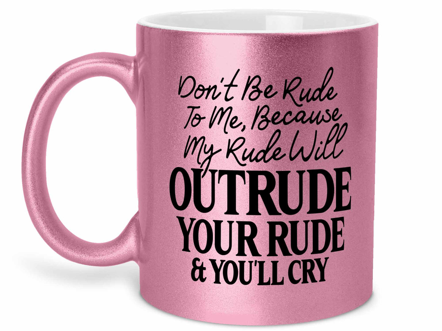 Don't Be Rude Coffee Mug